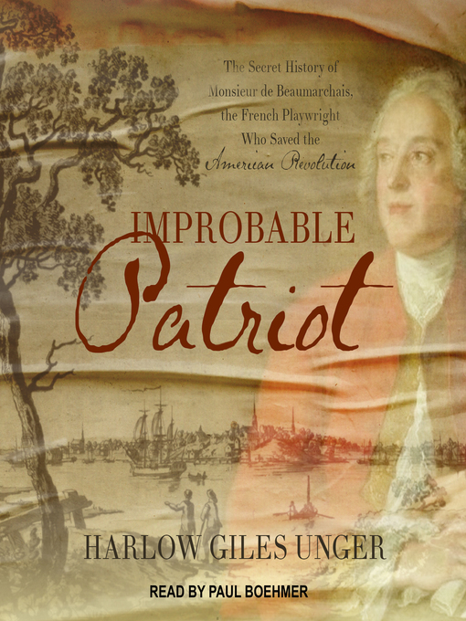 Title details for Improbable Patriot by Harlow Giles Unger - Available